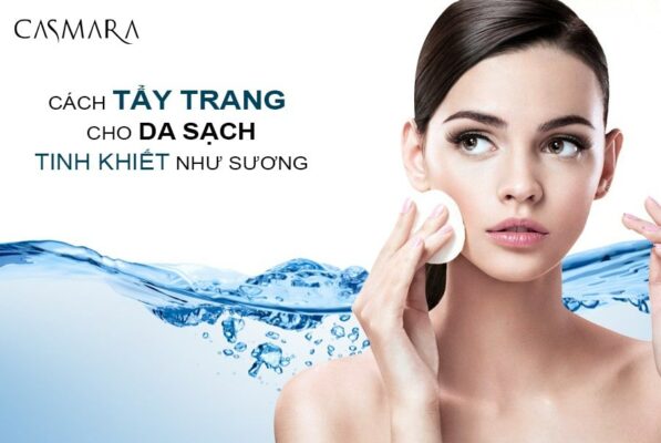 Cách tẩy trang cho da sạch tinh khiết như sương